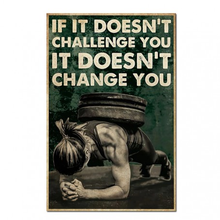 Fitness It Doesn't Challenge You It Doesn't Change You Poster Gym Lovers Wall Art Decor Motivating Quote Painting for Gym Room