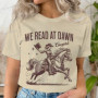 We Read At Dawn Cowgirl T-shirt Vintage Country Bookish Tops Gift for Book Lover Tee Bookish Cowgirl Retro Funny Reading Tshirt