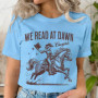 We Read At Dawn Cowgirl T-shirt Vintage Country Bookish Tops Gift for Book Lover Tee Bookish Cowgirl Retro Funny Reading Tshirt