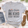 Read Books Be Kind Stay Weird Women T-Shirt Casual Cotton Short Sleeve Tees Book Lovers Gift Idea Summer Fashion Tops