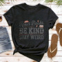 Read Books Be Kind Stay Weird Women T-Shirt Casual Cotton Short Sleeve Tees Book Lovers Gift Idea Summer Fashion Tops