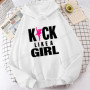 Kick Like a Girl Hoodie, Karate Hoodie, Karate Girl Hoodie, Taekwondo Hoodie, Womens Power Hoodie, Fight Sport Hoodie Sweatshirt