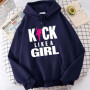 Kick Like a Girl Hoodie, Karate Hoodie, Karate Girl Hoodie, Taekwondo Hoodie, Womens Power Hoodie, Fight Sport Hoodie Sweatshirt